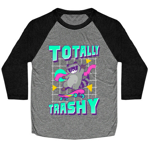 Totally Trashy Baseball Tee