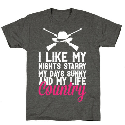 I Like My Life Country T-Shirt