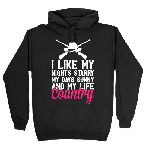 I Like My Life Country Hooded Sweatshirt