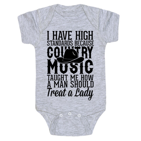 I Have High Standards Because Country Music Baby One-Piece