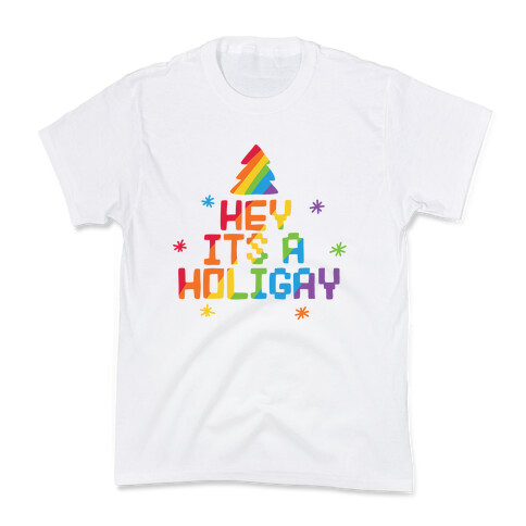 Hey It's a Holigay Kids T-Shirt