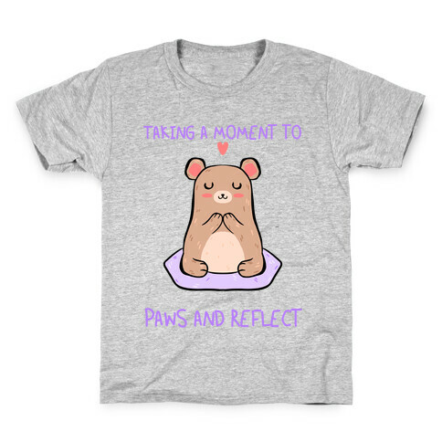 Taking A Moment To Paws And Reflect Kids T-Shirt