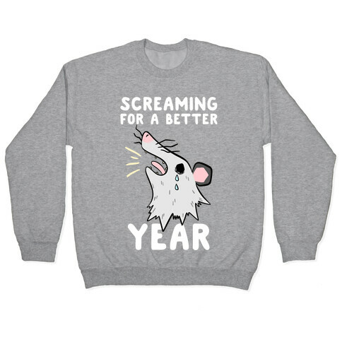 Screaming For A Better Year Pullover