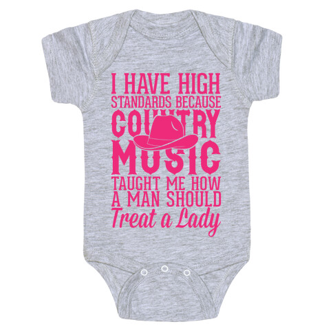 I Have High Standards Because Country Music Baby One-Piece