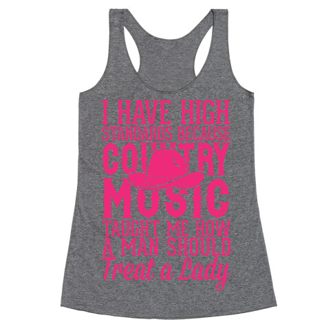 I Have High Standards Because Country Music Racerback Tank Top