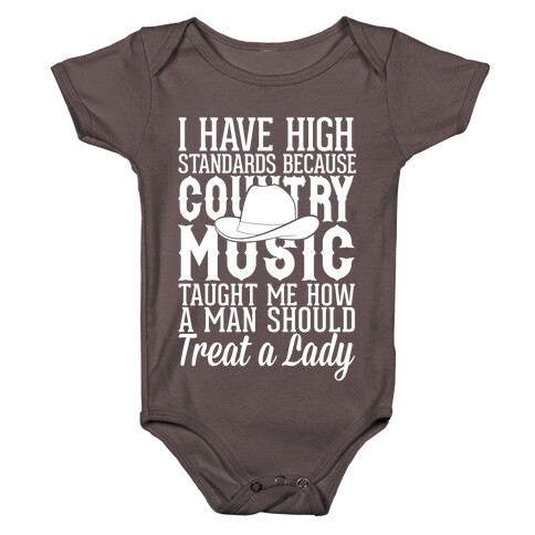 I Have High Standards Because Country Music Baby One-Piece