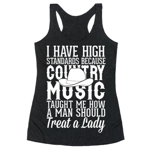I Have High Standards Because Country Music Racerback Tank Top