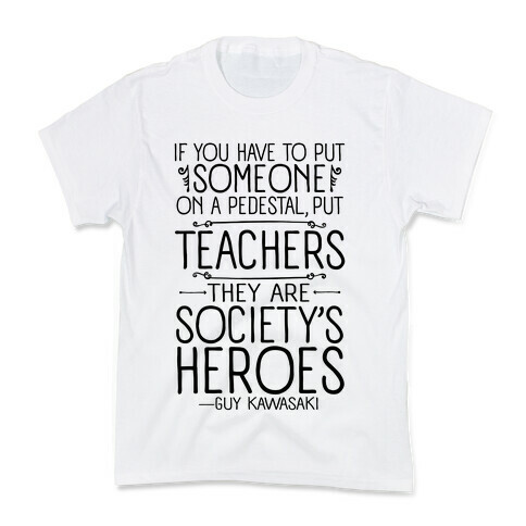 Teachers Are Society's Heroes Kids T-Shirt