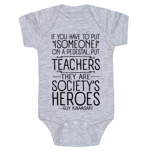 Teachers Are Society's Heroes Baby One-Piece