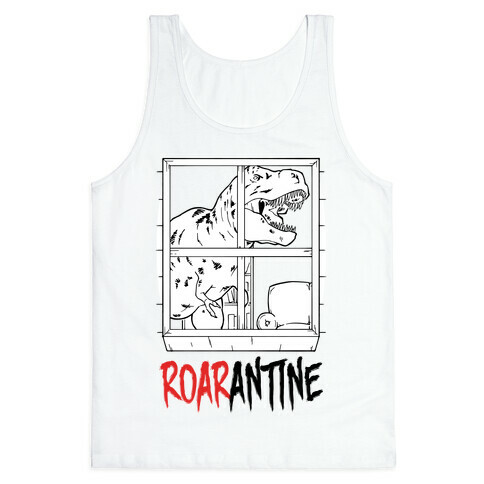 Roarantine Tank Top