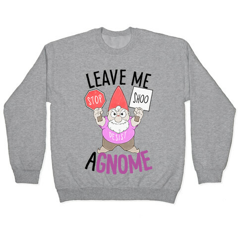 Leave Me A-Gnome Pullover