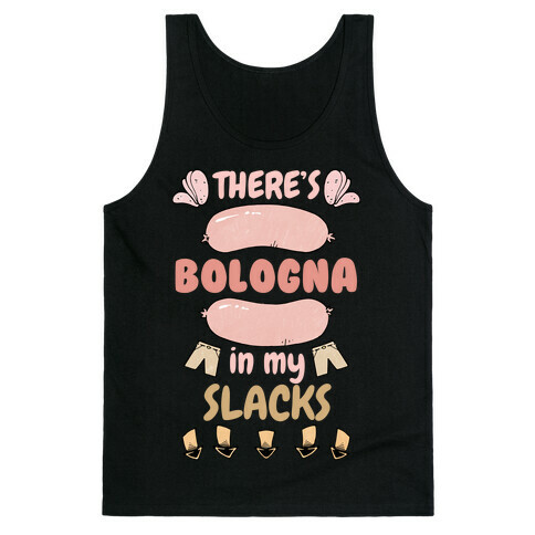 Bologna In My Slacks Tank Top