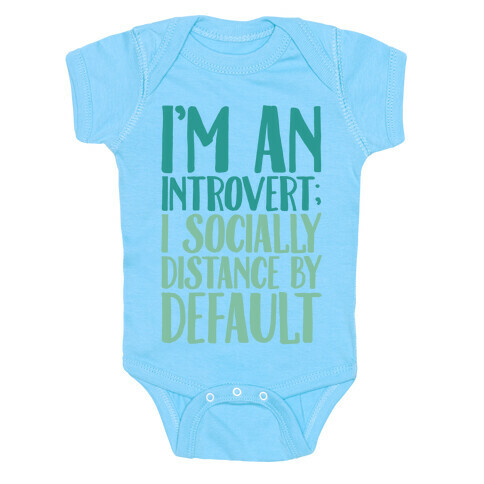 I'm An Introvert I Socially Distance By Default White Print Baby One-Piece