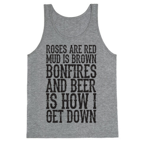 Bonfires And Beer Is How I Get Down Tank Top
