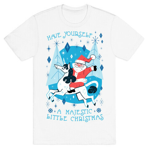 Have Yourself A Majestic Little Christmas T-Shirt