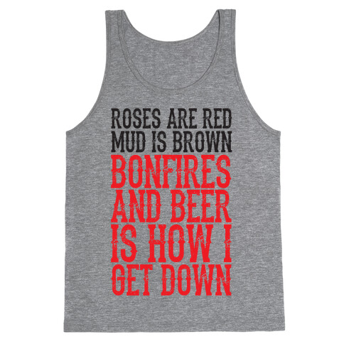 Bonfires And Beer Is How I Get Down Tank Top