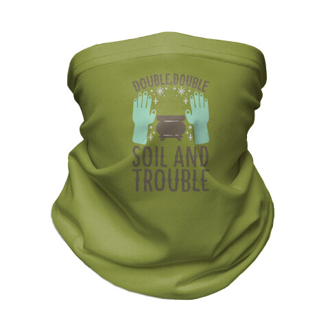 Double Double Soil And Trouble Parody Neck Gaiter