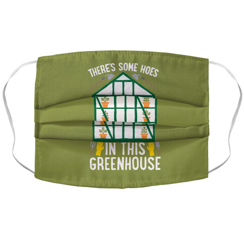 There's Some Hoes In This Greenhouse Parody Accordion Face Mask