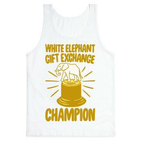 White Elephant Gift Exchange Champion Tank Top