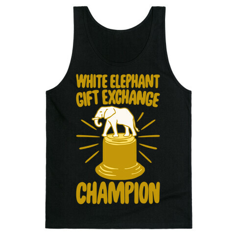 White Elephant Gift Exchange Champion White Print Tank Top