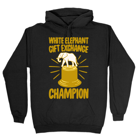 White Elephant Gift Exchange Champion White Print Hooded Sweatshirt