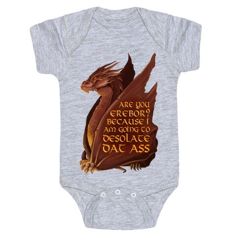 Are You Erebor? Because I Am Going to DESOLATE Dat Ass. Baby One-Piece