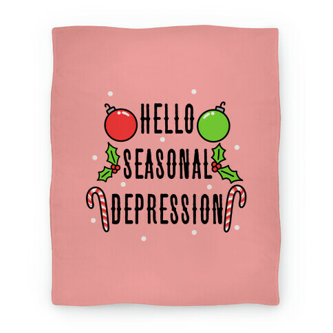 Hello Seasonal Depression Blanket