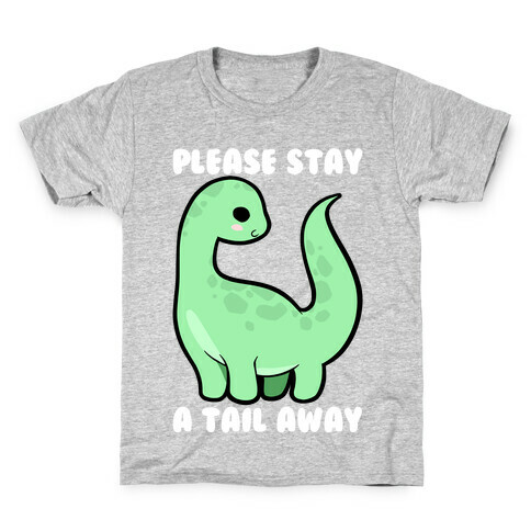 Please Stay A Tail Away Kids T-Shirt