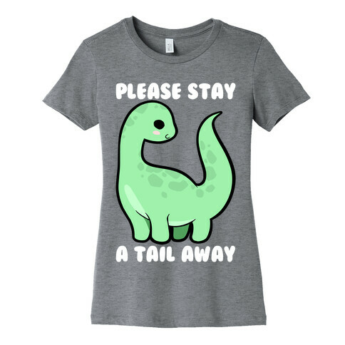 Please Stay A Tail Away Womens T-Shirt