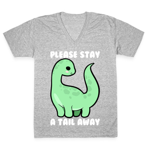 Please Stay A Tail Away V-Neck Tee Shirt