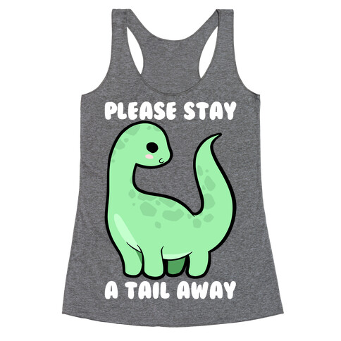Please Stay A Tail Away Racerback Tank Top