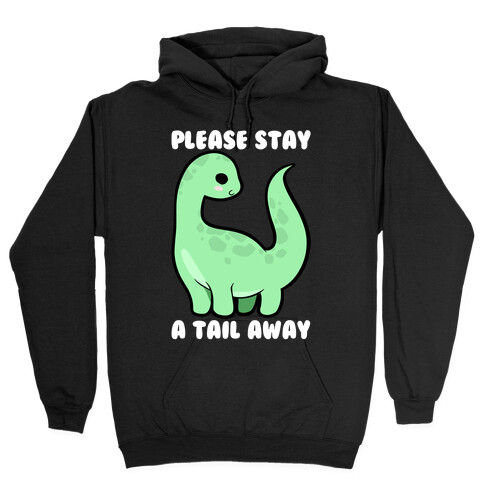 Please Stay A Tail Away Hooded Sweatshirt