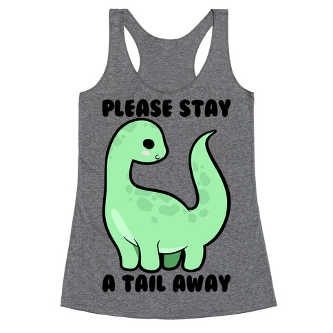 Please Stay A Tail Away Racerback Tank Top