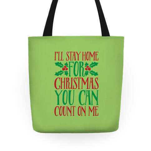 I'll Stay Home For Christmas Tote