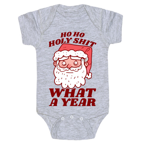 Ho Ho Holy Shit What A Year Baby One-Piece