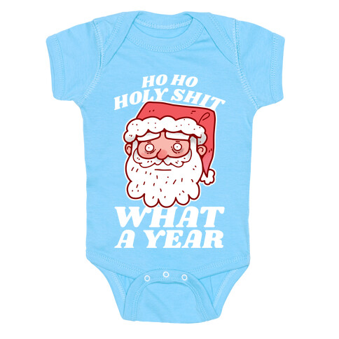 Ho Ho Holy Shit What A Year Baby One-Piece