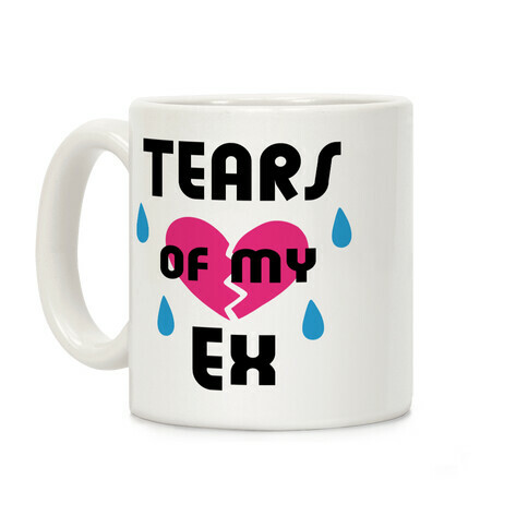 Tears of My Ex Coffee Mug