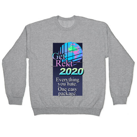 Get Rekt 2020 Retro Pullover