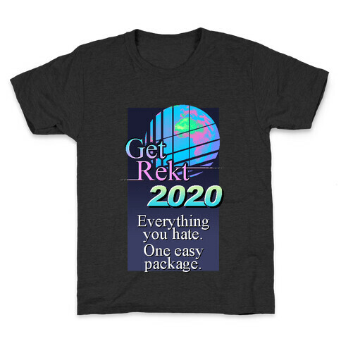 Get Rekt 2020 Retro Kids T-Shirt