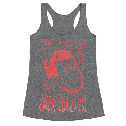 Have A Merry Safe Holiday Racerback Tank Top