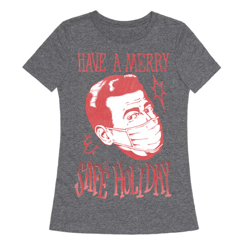 Have A Merry Safe Holiday Womens T-Shirt