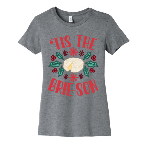 'Tis The Brie-son Womens T-Shirt