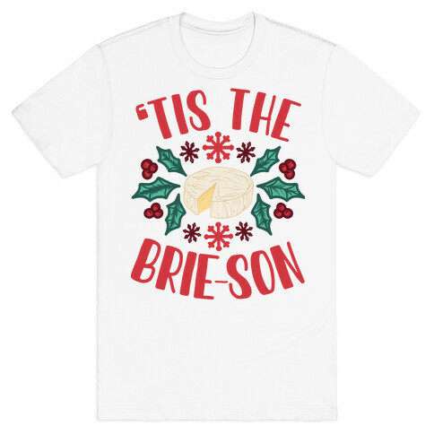 'Tis The Brie-son T-Shirt