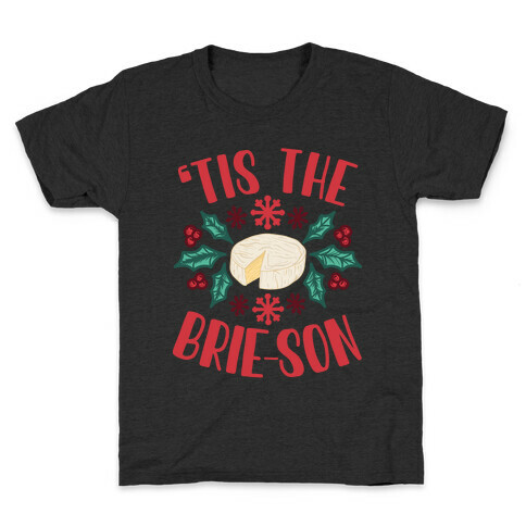 'Tis The Brie-son Kids T-Shirt