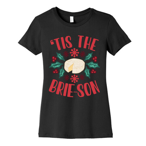 'Tis The Brie-son Womens T-Shirt