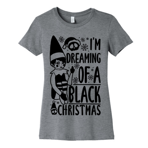 I'm Dreaming Of A Black Christmas Womens T-Shirt