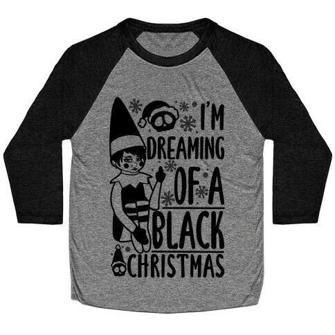 I'm Dreaming Of A Black Christmas Baseball Tee