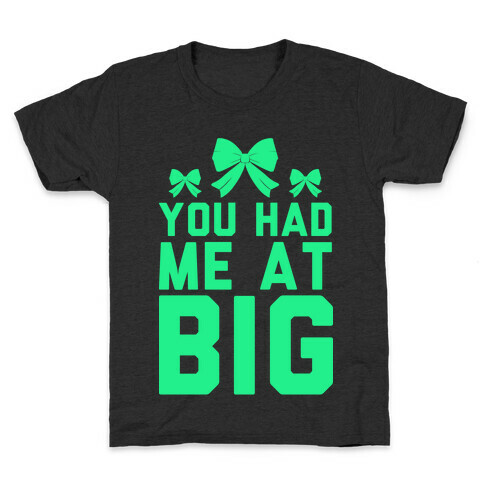 You Had Me At Big Kids T-Shirt