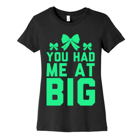 You Had Me At Big Womens T-Shirt