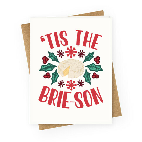 'Tis The Brie-son Greeting Card